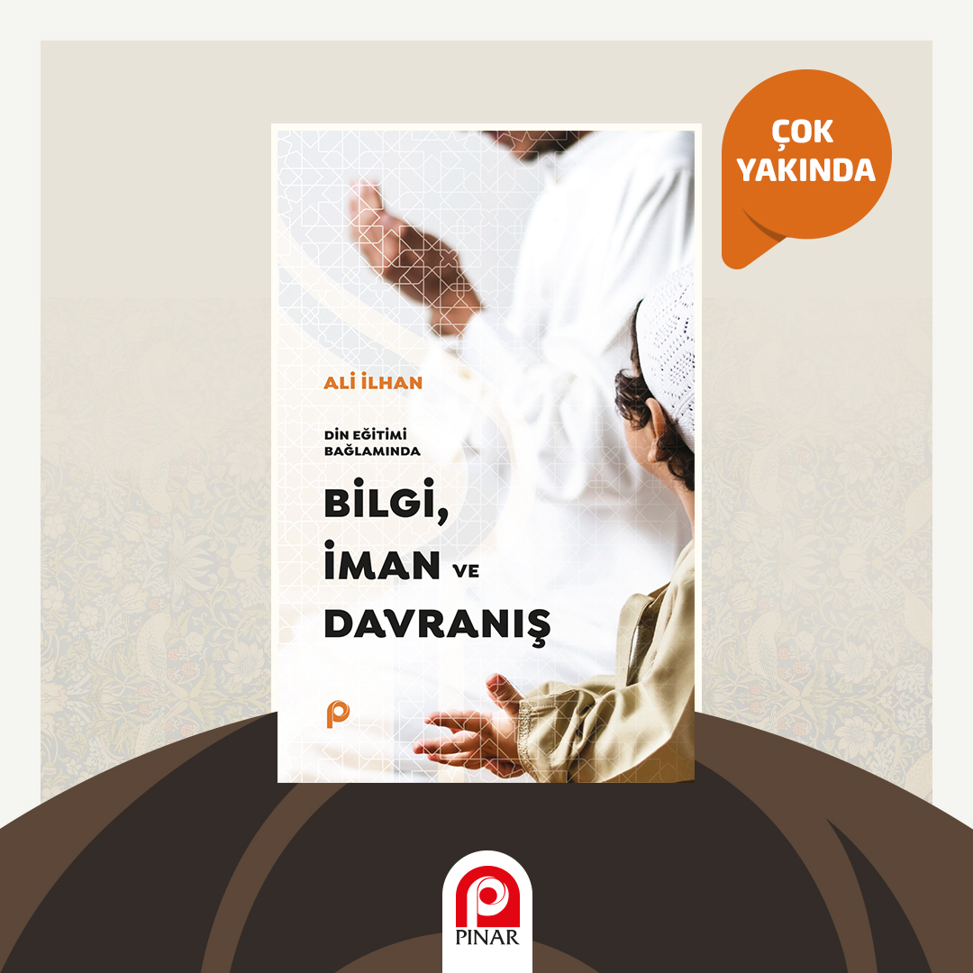 ÇOK YAKINDA ///

Ali İlhan'ın güvenli, yetkin ve ahlaki bir din eğitiminin yollarını ortaya koyan eseri "Din Eğitimi Bağlamında Bilgi, İman ve Davranış" çok yakında okurlarla buluşuyor.