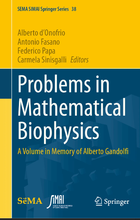 FranciFerrari07's tweet photo. #new #book #published! Alberto d'Onofrio, Antonio Fasano, Federico Papa, Carmela Sinisgalli (eds.), Problems in Mathematical Biophysics. A Volume in Memory of Alberto Gandolfi https://t.co/irMAELONbW @SpringerMath @SeMA_matapl @simai2018 https://t.co/PJlZlm212g