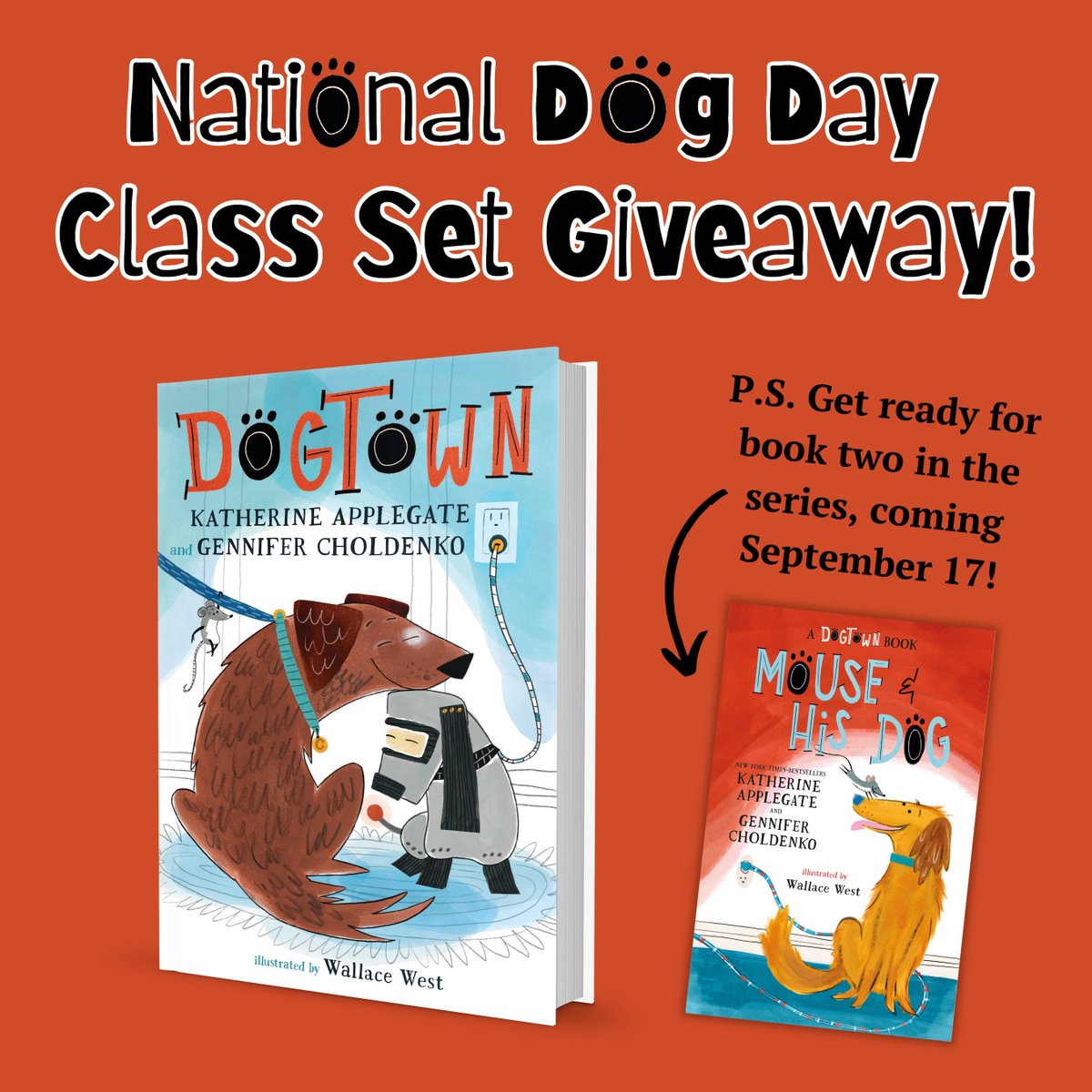 Gennifer Choldenko (@choldenko) on Twitter photo It's #NationalDogDay, and I'm holding a Class Set Giveaway of DOGTOWN! 🐶🎉
Follow me & RT to enter. Reply with a pic of your dog (or any pet!) for an extra entry.
I'll tag one random winner Friday, 8/30.
The 2nd book in the series, MOUSE AND HIS DOG, is out 9/17! <a href="/kaaauthor/">Katherine Applegate (kaaauthor.bsky.social)</a> It's #NationalDogDay, and I'm holding a Class Set Giveaway of DOGTOWN! 🐶🎉
Follow me & RT to enter. Reply with a pic of your dog (or any pet!) for an extra entry.
I'll tag one random winner Friday, 8/30.
The 2nd book in the series, MOUSE AND HIS DOG, is out 9/17! <a href="/kaaauthor/">Katherine Applegate (kaaauthor.bsky.social)</a>