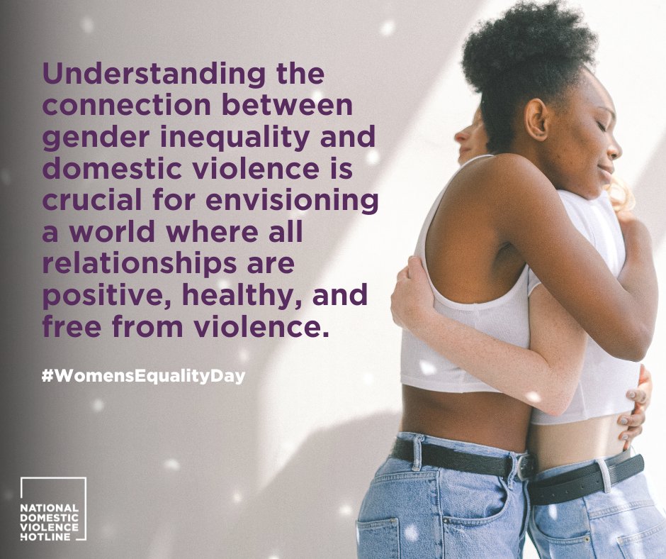 Today is #WomensEqualityDay 💜 The National Domestic Violence Hotline (The Hotline) will continue to highlight the critical issue of gender inequality and its role in perpetuating domestic violence. You are not alone. 

#EndDomesticViolence #EqualityForAll #HealthyRelationships