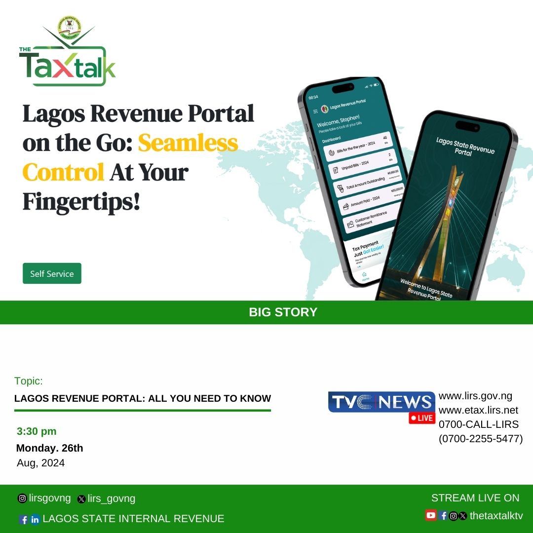 Everything You Need to Know About Lagos Revenue Portal Is Here! 

Check out The Tax Talk TV’s Big Story episode today at 3:30 PM (WAT) on <a href="/tvcnewsng/">TVC News</a> for a detailed exploration of how this portal works and its significance for Lagos residents.