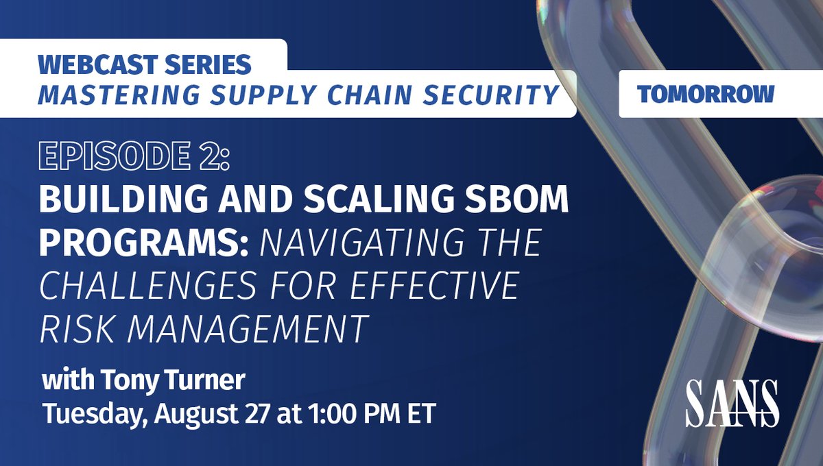 SANSInstitute's tweet image. 🚨 Reminder: Our webcast on Building and Scaling SBOM Programs is tomorrow! Join @tonylturner at 1 PM EST to explore lifecycle phases and overcome challenges. 

Register now → sans.org/u/1xeG 

#Cybersecurity #SBOM #SupplyChain