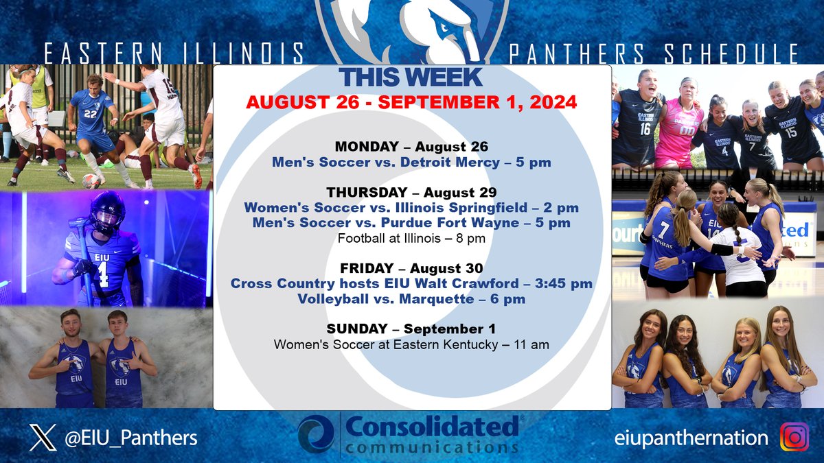 Eastern Illinois Athletics (@eiu_panthers) on Twitter photo This Week in <a href="/EIU_Panthers/">Eastern Illinois Athletics</a> Athletics presented by <a href="/MyCCITweets/">Consolidated (CCI)</a> - Week of Aug 26 - Sept 1, 2024
Home Matches
<a href="/EIU_Panthers/">Eastern Illinois Athletics</a> MSCR - Mon. / Thurs
<a href="/EIUsoccer/">EIU Women’s Soccer</a> - Thurs.
Season openers for
<a href="/EIU_FB/">Eastern Illinois Football</a> - Thurs.
<a href="/EIU_XC/">EIU Cross Country</a> - Fri.
<a href="/EIU_Volleyball/">EIU Volleyball</a> - Fri.
Schedule🗓️👀⬇️
eiupanthers.com/news/2024/8/26… This Week in <a href="/EIU_Panthers/">Eastern Illinois Athletics</a> Athletics presented by <a href="/MyCCITweets/">Consolidated (CCI)</a> - Week of Aug 26 - Sept 1, 2024
Home Matches
<a href="/EIU_Panthers/">Eastern Illinois Athletics</a> MSCR - Mon. / Thurs
<a href="/EIUsoccer/">EIU Women’s Soccer</a> - Thurs.
Season openers for
<a href="/EIU_FB/">Eastern Illinois Football</a> - Thurs.
<a href="/EIU_XC/">EIU Cross Country</a> - Fri.
<a href="/EIU_Volleyball/">EIU Volleyball</a> - Fri.
Schedule🗓️👀⬇️
eiupanthers.com/news/2024/8/26…