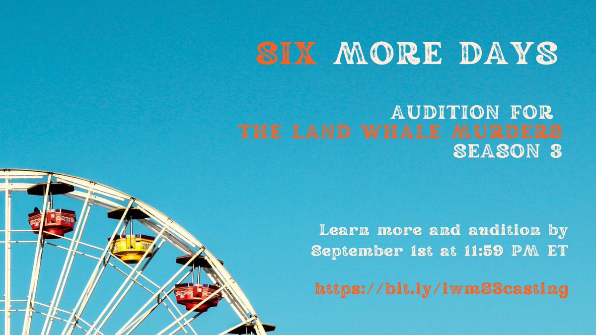 There's six more days to audition for the Land Whale Murders season 3! We're accepting submissions through September 1st. Learn more and submit at buff.ly/3yczIVl.