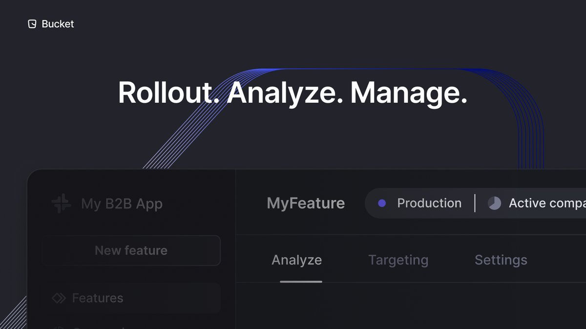 Bucket feature management is launching Sep 3, 2024.

Feature flagging for B2B with automated customer feedback and adoption metrics on feature rollouts.