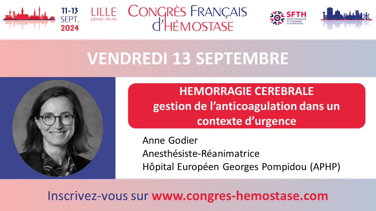 Congrès de la SFTH (@sfth_2025) on Twitter photo Ne ratez pas la session Hémorragie Cérébrale avec l’intervention de la Pr <a href="/GodierAnne/">Anne Godier</a> sur la gestion de l’anticoagulation dans ce contexte d’urgence ! Ca se passe vendredi 13 septembre au #CFH2024 #Lille <a href="/SFTHemostase/">SFTH</a> <a href="/lasfmv/">SFMV</a> <a href="/SFAR_ORG/">SFAR Anesthésie Réanimation</a> <a href="/GIHP_official/">GIHP</a> #hemostase Ne ratez pas la session Hémorragie Cérébrale avec l’intervention de la Pr <a href="/GodierAnne/">Anne Godier</a> sur la gestion de l’anticoagulation dans ce contexte d’urgence ! Ca se passe vendredi 13 septembre au #CFH2024 #Lille <a href="/SFTHemostase/">SFTH</a> <a href="/lasfmv/">SFMV</a> <a href="/SFAR_ORG/">SFAR Anesthésie Réanimation</a> <a href="/GIHP_official/">GIHP</a> #hemostase
