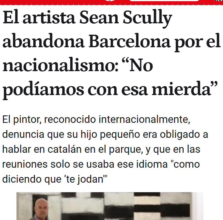 CCivicaCatalana's tweet photo. El estadounidense Sean Scully, uno de los artistas más reconocidos internacionalmente con obras en museos de Europa y EEUU, deja Cataluña harto de las imposiciones separatistas:

“No podíamos con esa mierda. A nuestro hijo no le dejaban hablar español ni en el patio del recreo". https://t.co/QN3kO3sauM