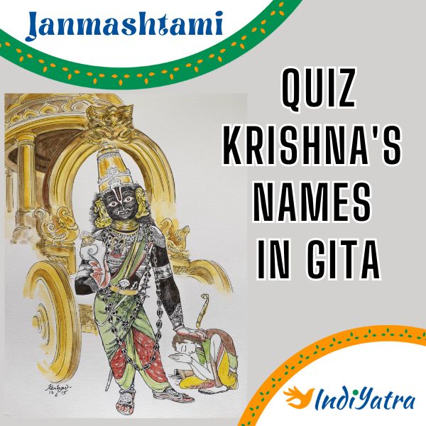 indiyatra.in/krishna-names-…

Names of Krishna in Gita Quiz

There are fifty eight names for Krishna in The Bhagavad Gita. Each name is used with a purpose, and fits beautifully in the context.

In Gita, Krishna is a protector, is infallible, is a bringer of fortune, limitless,