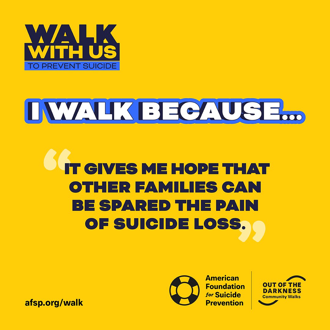 Community Walks give people hope.

Hope that help is out there.

Hope that researchers are learning more everyday.

Find a Walk near you: afsp.org/walk