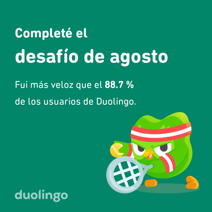 ¡Completé el desafío de agosto más rápido que el 88.7 % de los usuarios de Duolingo!