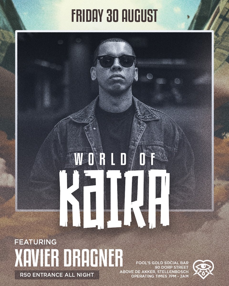 Join me this Friday at Fools Gold in Stellenbosch for World of Kaira.  See you on the dancefloor 🌴
