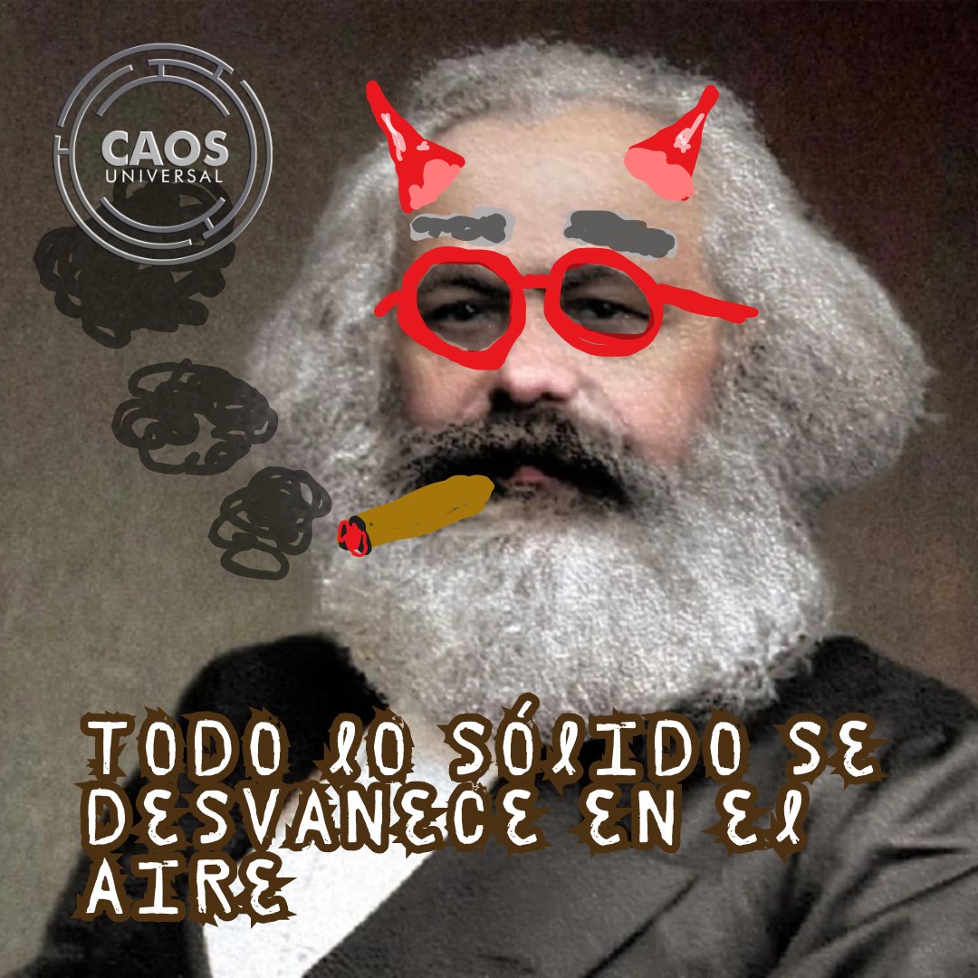 "Todo lo sólido se desvanece en el aire". Sentencia de Marx que resume el estado del mundo hoy. De la sociedad gaseosa que categoriza <a href="/cscolari/">Carlos A. Scolari</a>. El Caos universal atraviesa todo y a todos. Caos como impotencia ante lo inestable. Caos de lo impensable.  👇abro hilo