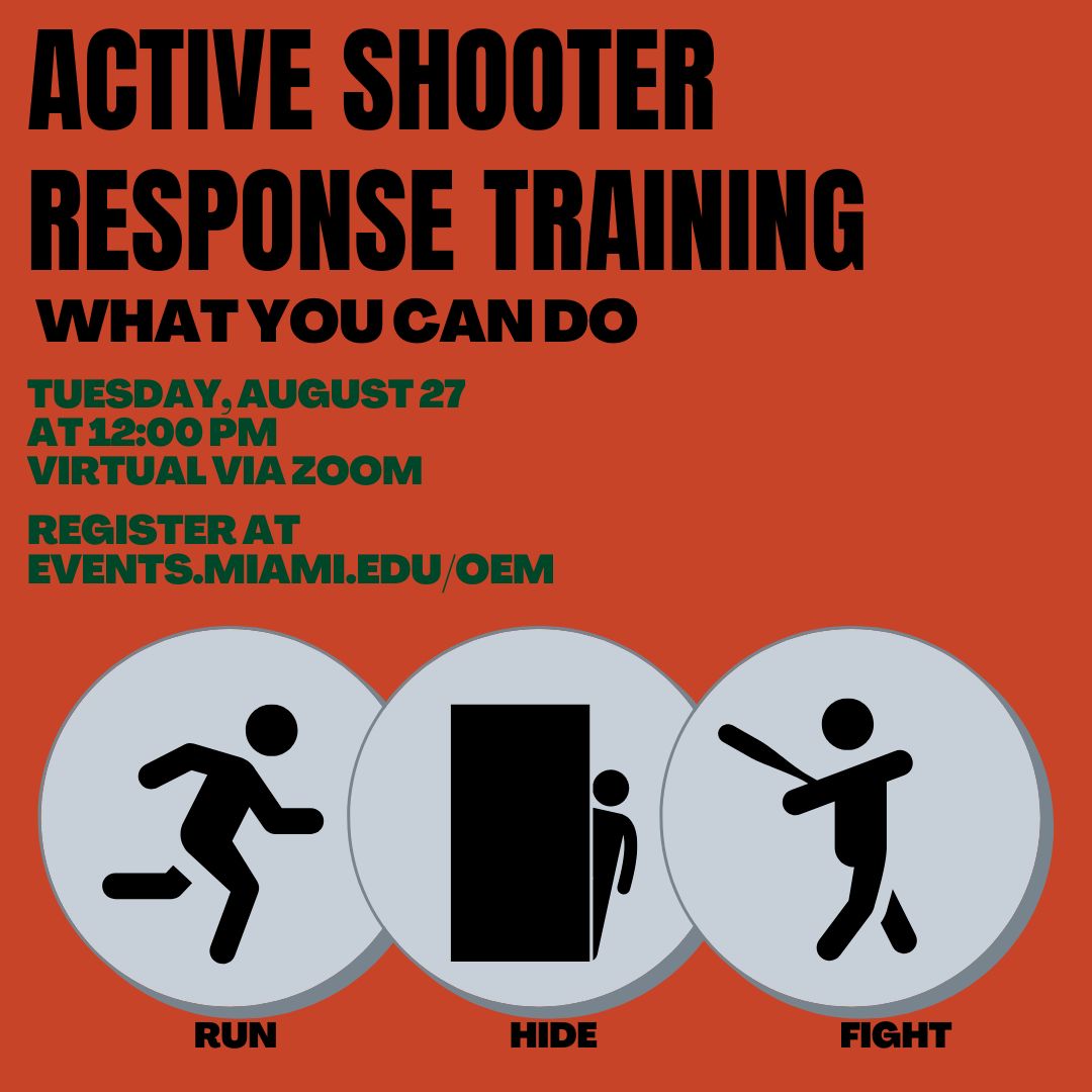 Join us on August 27 at noon via Zoom for a virtual Active Shooter Response Training! Register at events.miami.edu/oem