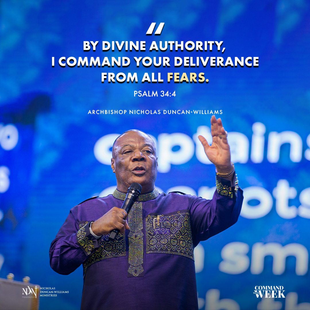 ArchbishopNick's tweet photo. By divine authority, I command your deliverance from all fears—fear of the unknown, fear of losing a loved one, fear of defeat, fear of lack, fear of rejection (Psalm 34:4).

Step out this week in faith and not fear.

#CommandYourWeek #ArchbishopNick https://t.co/P4wZFOMBbO