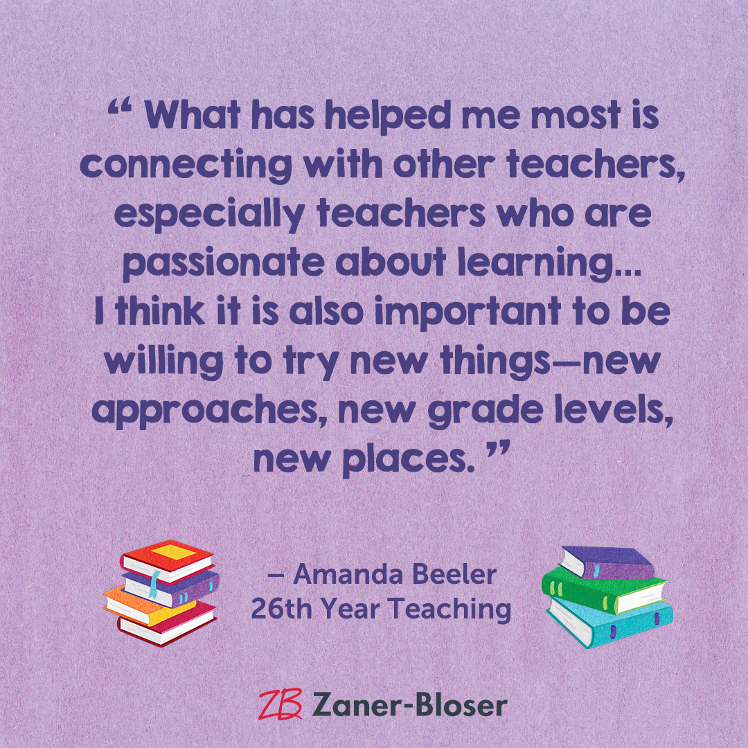 We asked veteran teachers what has helped them most in their careers. Amanda Beeler of East Elementary School in Charlotte County, Florida, told us what has prevented her from getting bored or burned out in more than 25 years. See her advice: