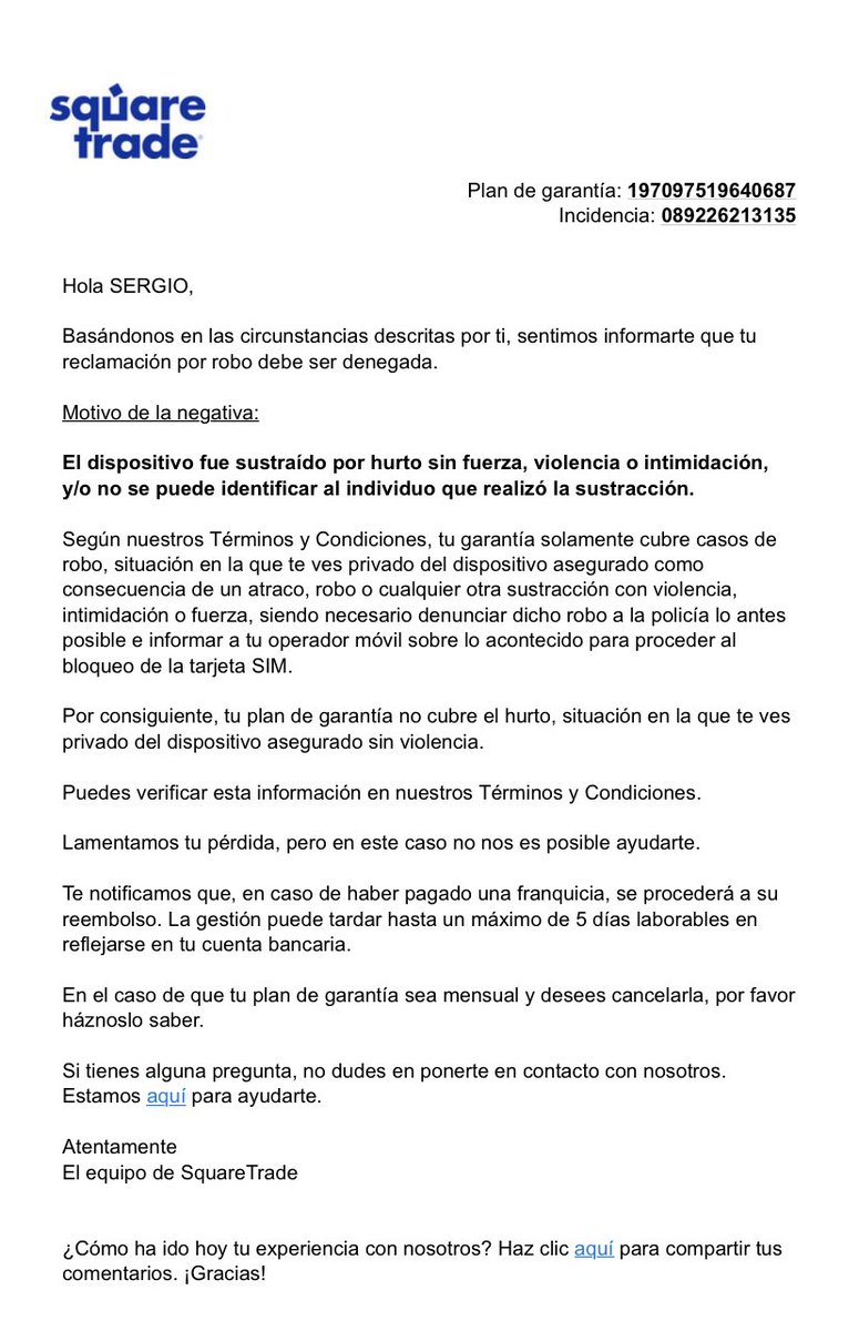 Estafa seguro en Mediamark (squaretrade)

Contrato un seguro con Mediamark el vendedor de Massalfassar me dice que entra todo tipo de robo y mi sorpresa!!!!! Que me entran a robar y después del mal trago que hemos pasado me dicen que como no hay robo con violencia no entra 😡
