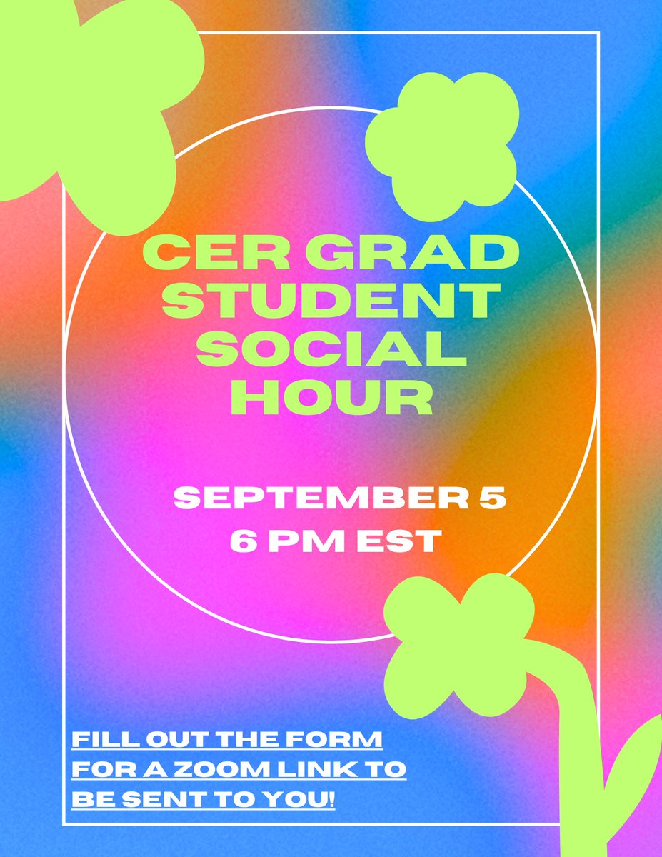 Calling all CER Grad Students!! We are hosting our first fall social hour on Thursday, September 5th at 6 pm EST! 🥳 To be sent the Zoom link to join, please fill out this form: forms.gle/3hnPgaMKzkegT6…

Please spread widely to all CER grad student friends and community members!
