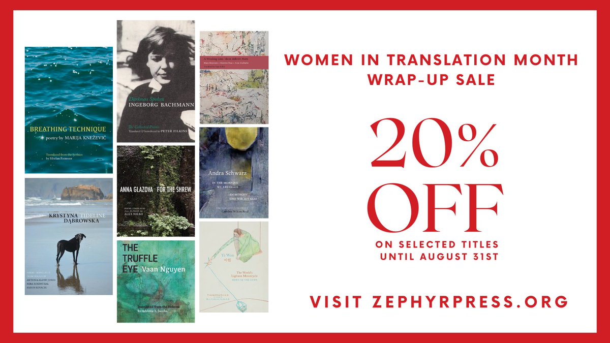 Zephyr Press (@zephyrpress) on Twitter photo #WITMonth Wrap-up Sale!
All titles in our #WomenInTranslation collection are 20% off until August 31st!
Visit zephyrpress.org to shop for your next read. #WITMonth Wrap-up Sale!
All titles in our #WomenInTranslation collection are 20% off until August 31st!
Visit zephyrpress.org to shop for your next read.