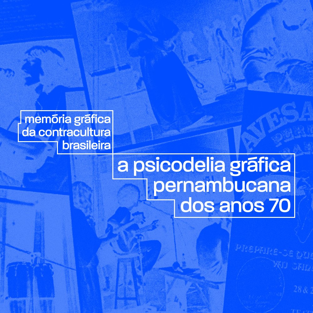 A psicodelia gráfica pernambucana dos anos 70 – uma thread da Memória gráfica da contracultura brasileira +