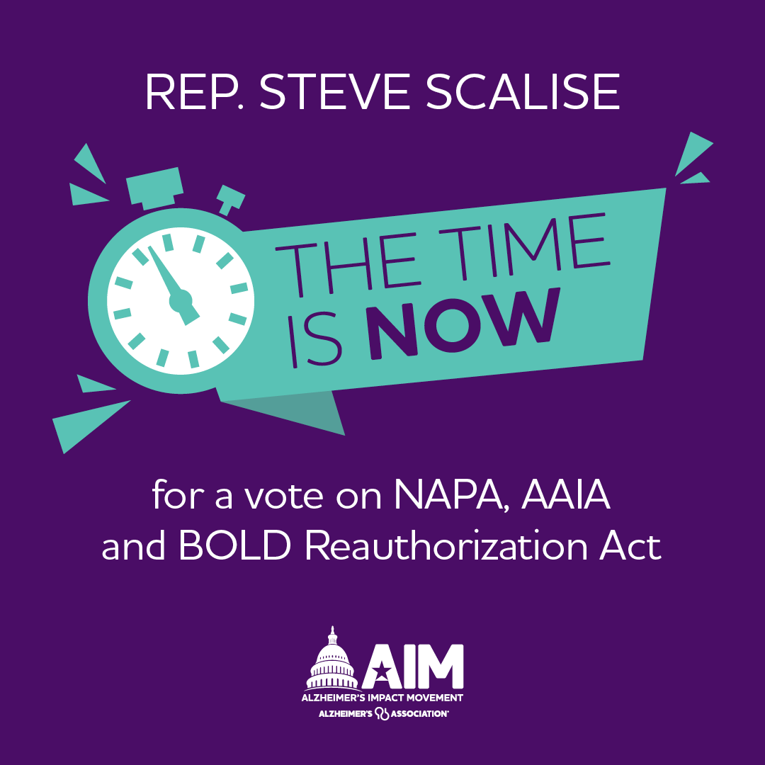 Repost to tell <a href="/SteveScalise/">Steve Scalise</a> that the Alzheimer’s and dementia community need him to support a House vote on the #NAPAAct, #AlzInvestmentAct and #BOLDAlzheimersAct. Passing these bipartisan bills will build on our decade-long progress in the fight to #ENDALZ.