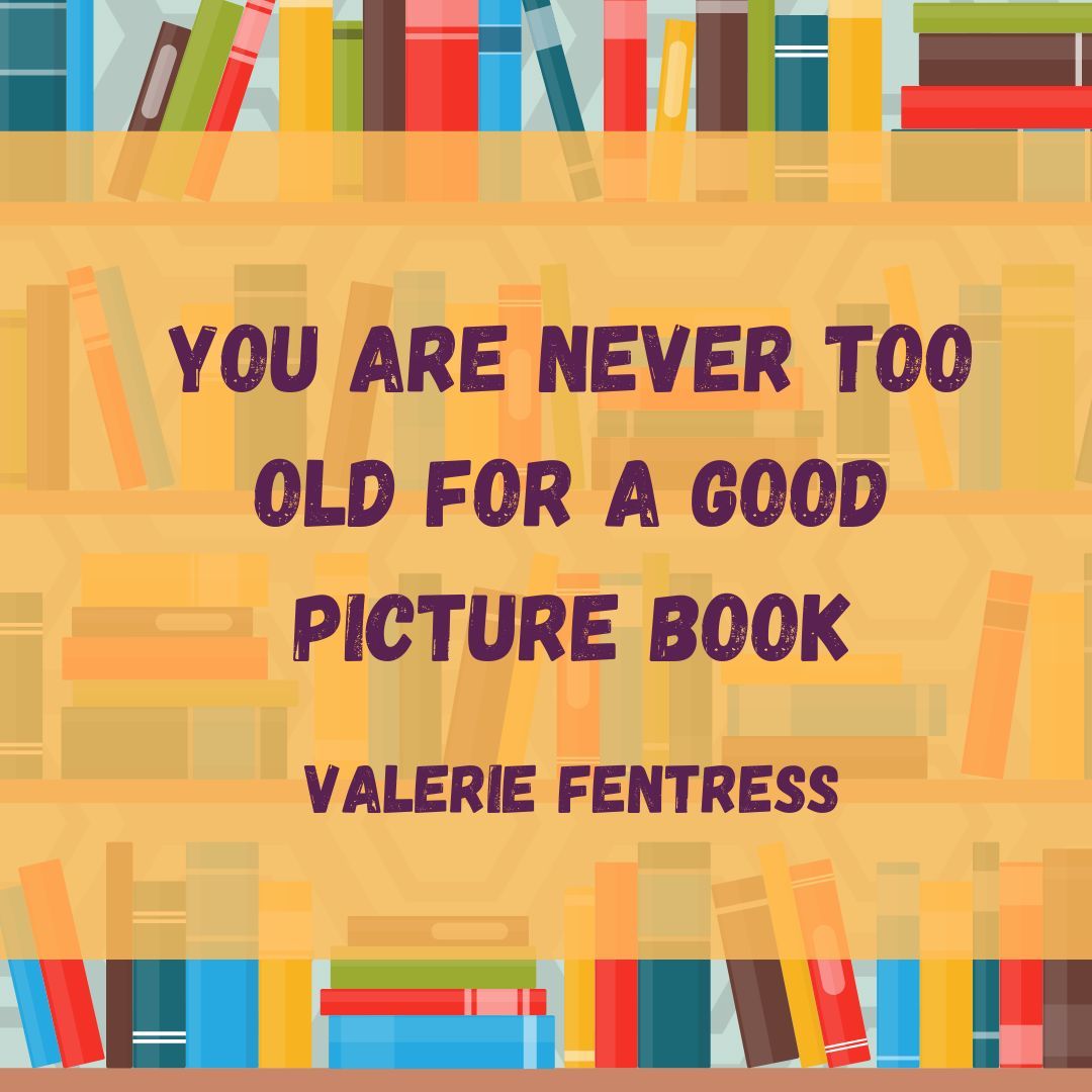 You are never too old for a good picture book -Valerie Fentress 

#bookworthy #bookworthypodcast #kidlit #kidlitpodcast #christiankidlit #christianbooks #chrildrensbooks #christianchildrensbooks #booklove #raisingreaders #christianmoms #christianparenting #quotes #bookquotes