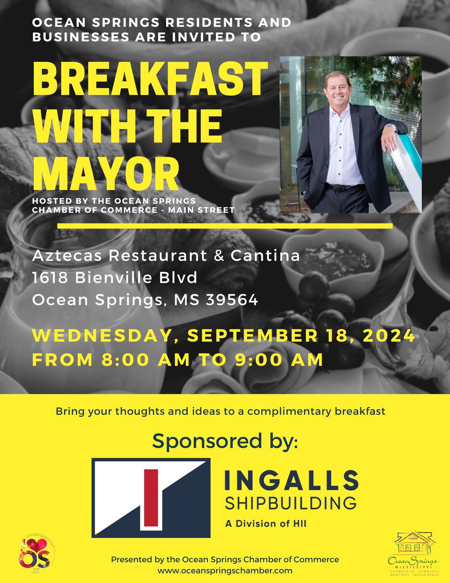 Join us for Breakfast with the Mayor, sponsored by Ingalls Shipbuilding, on Wednesday, September 18, at 8:00 a.m. at Aztecas Restaurant &amp; Cantina, 1618 Bienville Blvd. Don't miss the chance to hear Mayor Holloway share the latest updates and exciting news about our community!