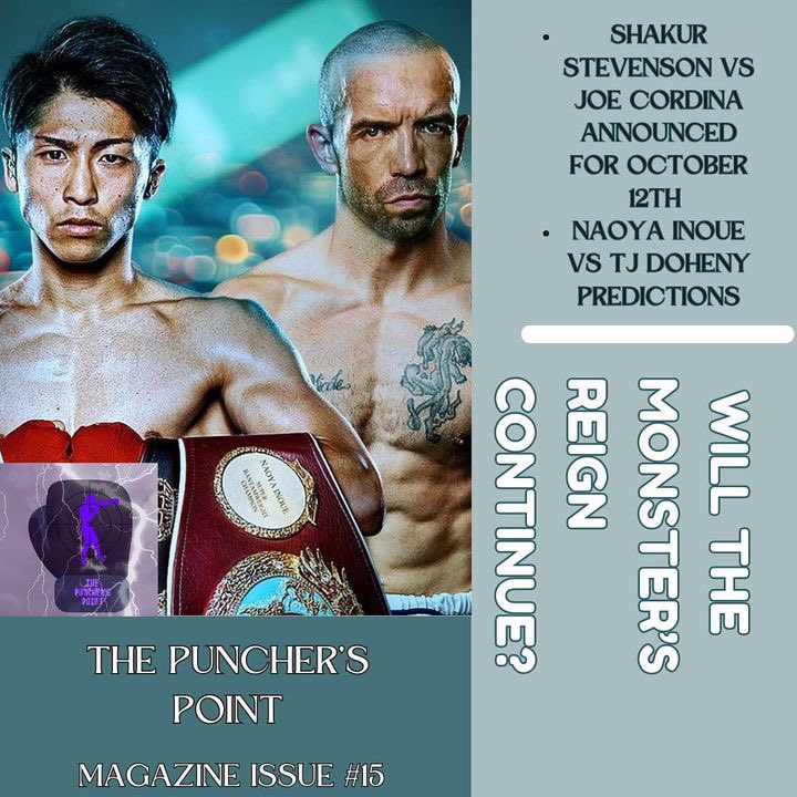 puncherspoint's tweet photo. #naoyainoue #shakurstevenson #joecordina #tjdoheny #toprankboxing #daznboxing #riyadhseason #turkialashikh #bobarum #boxing #boxingpodcast #podcast #boxingmagazine #magazine https://t.co/k49lsYY9hb