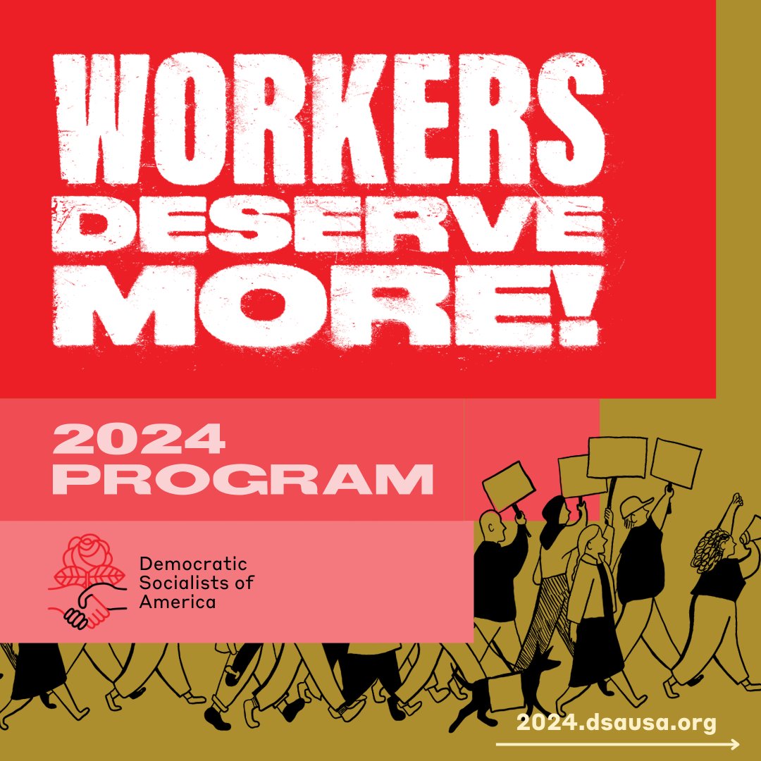DemSocialists's tweet photo. DSA is proud to announce our 2024 Program: Workers Deserve More! We are putting forward a bold vision of a world run by and for workers and are building a political alternative to the two-party, capitalist system that only serves the interests of the rich and powerful.

Read more: https://t.co/6UxTcCHA3A