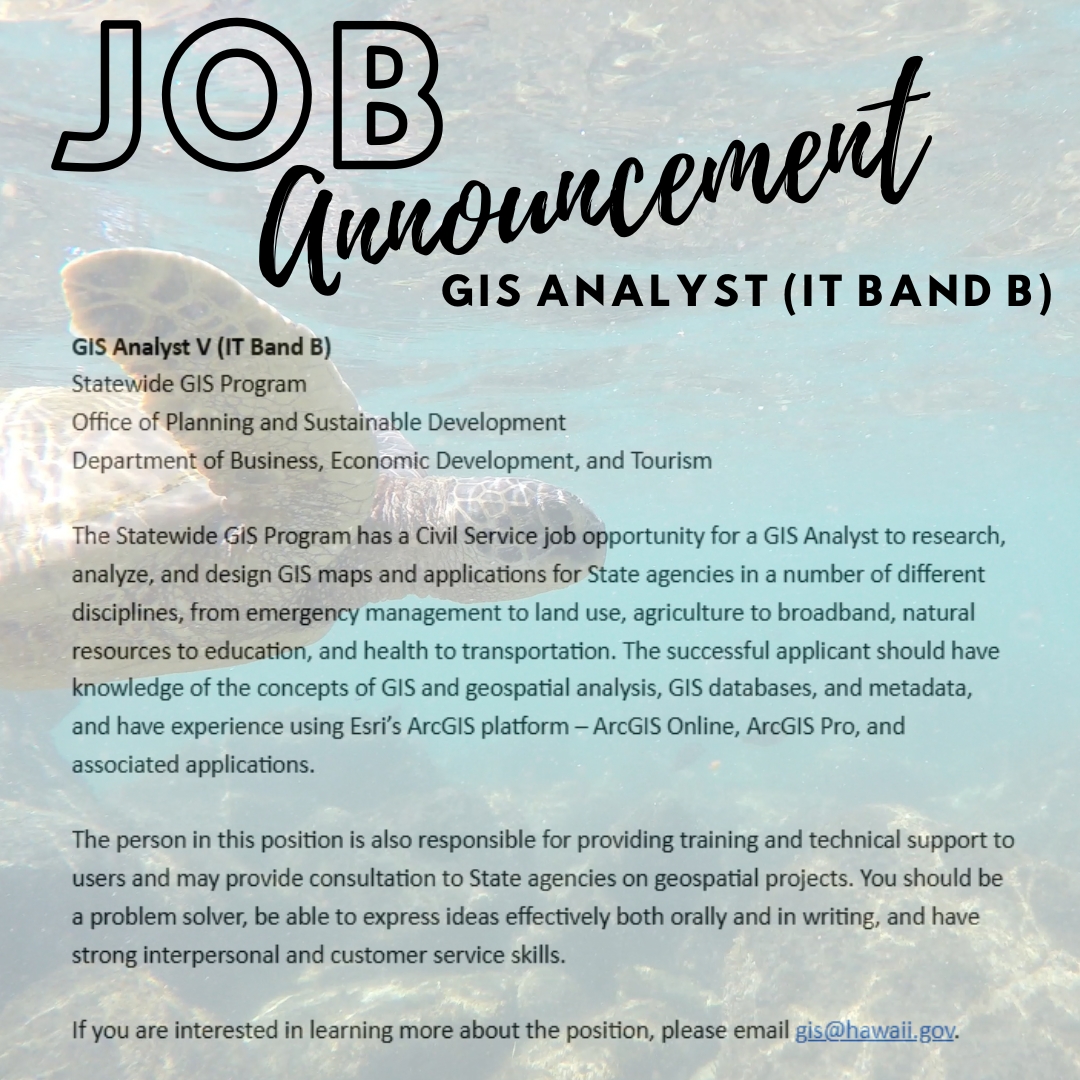 The Statewide GIS Program has a Civil Service job opportunity for a GIS Analyst.

If you are interested in learning more about the position, please email gis@hawaii.gov.
#higicc #job #jobannouncement #jobopening #gis #gisjob