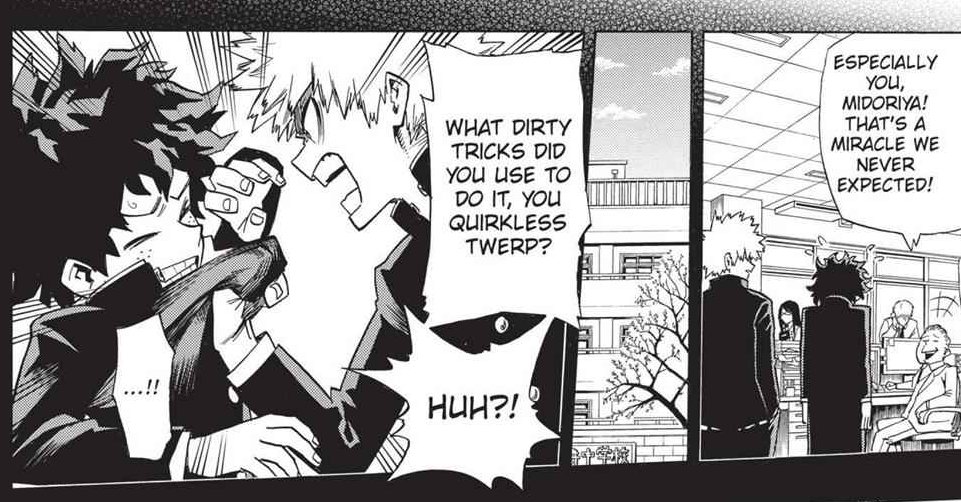 We literally saw a backstory where Bakugou accused Deku of cheating his way into the UA hero course before this