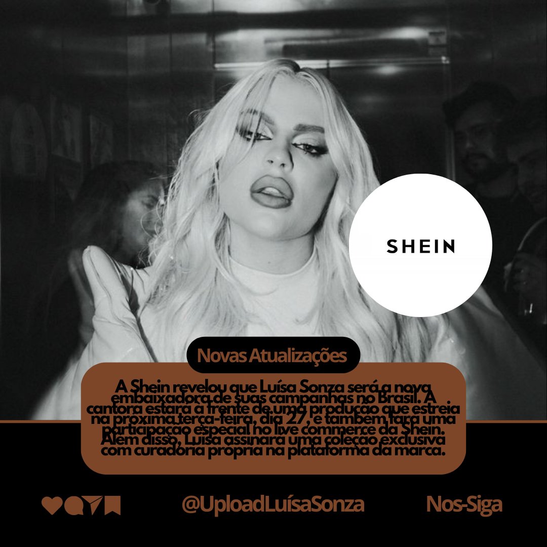 uploadsonza's tweet photo. 👩🏼‍💼 VEIO AÍ! A Shein revelou que Luísa Sonza será a nova embaixadora de suas campanhas no Brasil. A cantora estará à frente de uma produção que estreia na próxima terça-feira, dia 27, e também fará uma participação especial no live commerce da Shein. https://t.co/iUECWD4dJ3