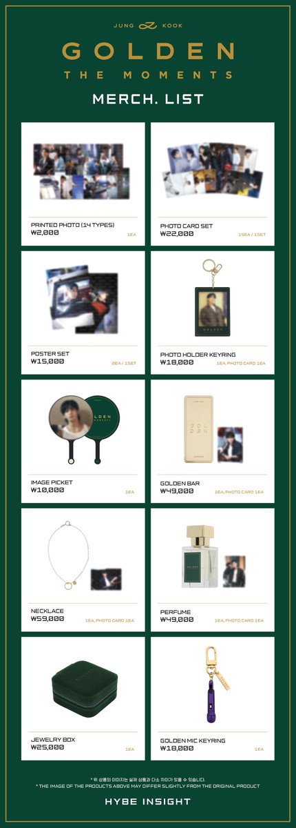 정국 전시 'GOLDEN : The Moments' Merch. 🛍 판매 상품 안내

📆 2024. 08. 30 - 09. 22
📍 르메르디앙 목시 빌딩 (서울특별시 중구 명동8나길 38, 1-2F)
☑️ 전시장 내 스토어에서 현장 방문 관람객에 한하여 구매 가능

#JungKook #정국
#JungKook_GOLDEN #TheMoments #HYBEINSIGHT