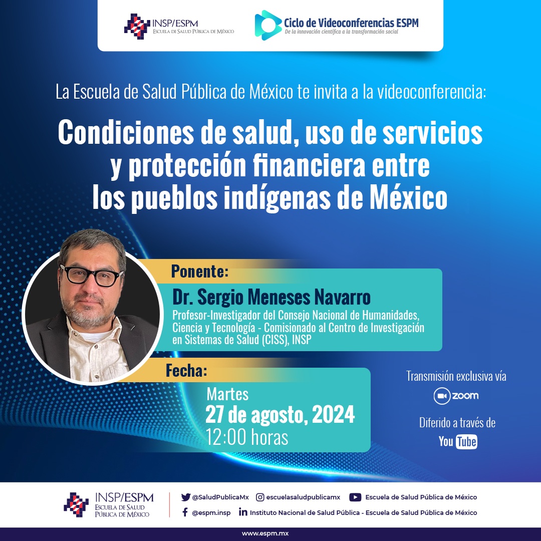 SaludPublicaMx's tweet photo. Únete a la próxima #VC24 ➡️ “Condiciones de salud, uso de servicios y protección financiera entre los pueblos indígenas de México” con el Dr. Sergio Meneses Navarro ☑️
📅 Martes 27 de agosto · 12:00 h
💻 Transmisión exclusiva vía Zoom
Registro:
🔗 https://t.co/hIwrl0RcWt https://t.co/E5TOpTapJg