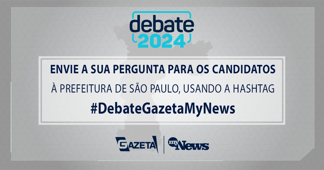 JornalDaGazeta's tweet photo. Dia 01/09, às 18hs, tem debate com os candidatos à Prefeitura de São Paulo na @tvgazetaoficial, em parceria com o @canalmynews. https://t.co/SZRGWPnx1n