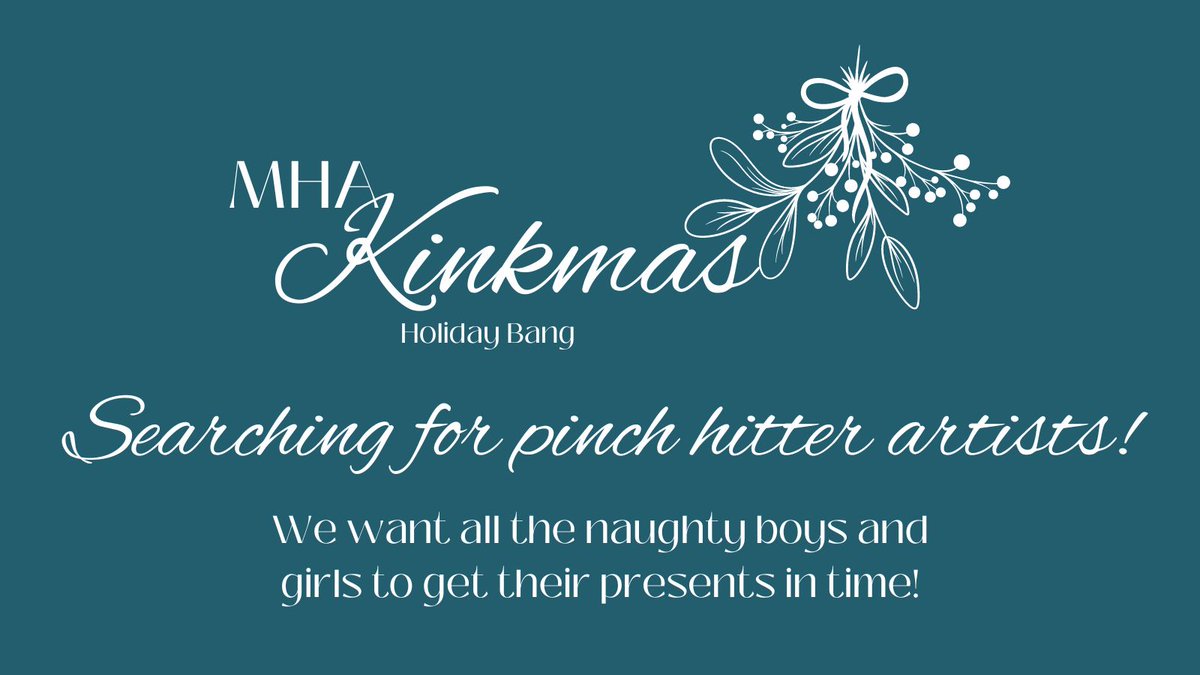 MHAKinkmas's tweet photo. We're searching for some pinch hitter artists! If you want to make someone's Kinkmas wish come true, let us know! #MHA #MHAKinkmasbang 
https://t.co/TAKB434nul https://t.co/BuF3x13jBe