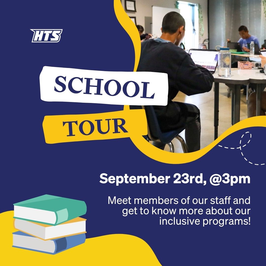 HTS is excited for the 2024-2025 school year! We continue our mission to motivate students, inspire inclusion, build tech skills, and nurture confident, compassionate leaders. Want to learn more? Join our free tour on Sept. 23!