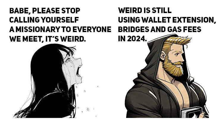 Missionary life isn’t weird, babe. Weird is still dealing with wallet extensions and bridges when chain abstraction makes everything so much easier. #ChainAbstraXION <a href="/burnt_xion/">XION</a>