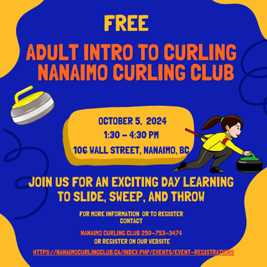 Free Adult Intro to Curling Nanaimo Curling Club.  Join us for an exciting day learning to slide, sweep, and throw.  October 5th.  See poster for details. <a href="/curlbc/">Curl BC</a> #curling #nanaimo #tourismnanaino #mynanaimo #nanaimosports #explorenanaimo