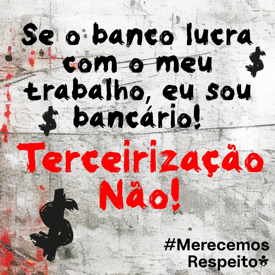 Terceirizações fraudulentas nos bancos retiram direitos e ameaçam empregos. Não à precarização! #MerecemosRespeito <a href="/febraban/">FEBRABAN</a>