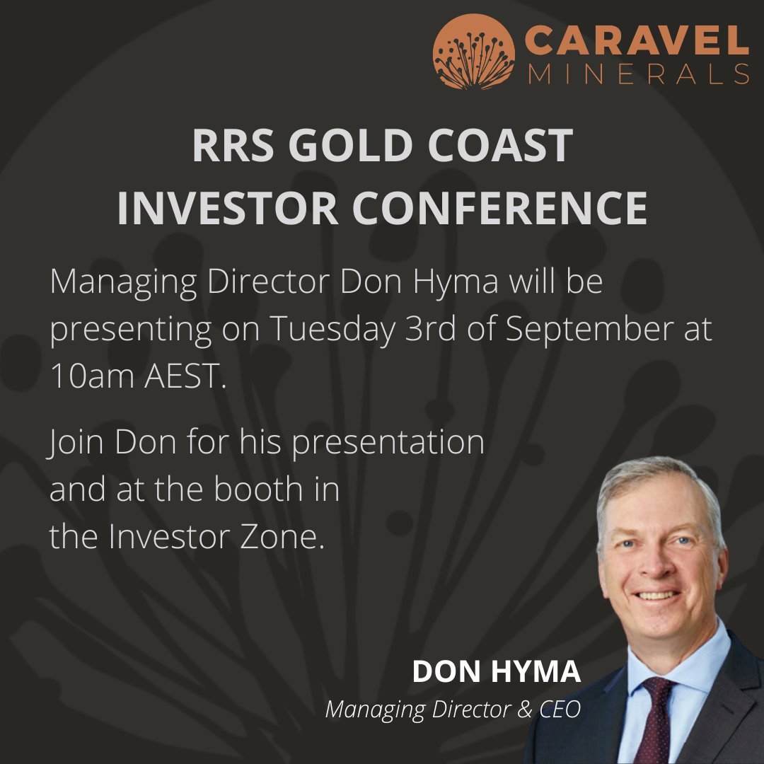 CaravelMinerals's tweet image. Join Managing Director Don Hyma at the RRS Gold Coast Investor Conference on the 3rd & 4th of September. 
Don will be presenting on Tuesday 3rd of September at 10am (AEST).
Register to attend the conference or watch online here:
ow.ly/yiZN50T6b5g