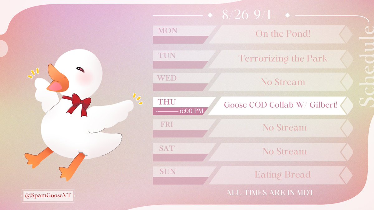 Spam Goose 🎀🪿 | Goose Vtuber! (@spamgoosevt) on Twitter photo Schedule for the week! School starting, Company over and a job opportunity this week so going very light, though starting our biweekly COD collab with <a href="/gilbert_goose/">She / GilbertTheGoose/ Her</a> again! hope to see you there! :D Schedule for the week! School starting, Company over and a job opportunity this week so going very light, though starting our biweekly COD collab with <a href="/gilbert_goose/">She / GilbertTheGoose/ Her</a> again! hope to see you there! :D