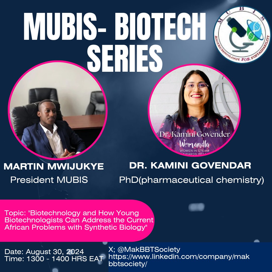 Join us for the MUBIS Biotech Series!
🔬 Topic: Biotechnology and How Young Biotechnologists Can Address the Current African Problems with Synthetic Biology
🗓 Date: August 30, 2024
⏰ Time: 1300 - 1400 HRS EAT
Host: Martin Mwijukye
Dr. Kamini Govendar  (Pharmaceutical Chemistry)