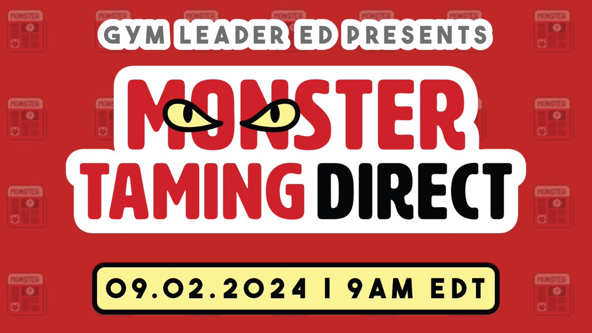 Calling all Monster Taming Fans! 

Get Ready for our THIRD Annual #MonsterTamingDirect on Monday, September 2nd at 9AM EDT! (1PM UTC)  
Subscribe to get notified when the link goes live! youtube.com/gymleadered?su…… 

#MonsterTamingDirect2023 #MonsterTamerNews #GamingNews #Direct