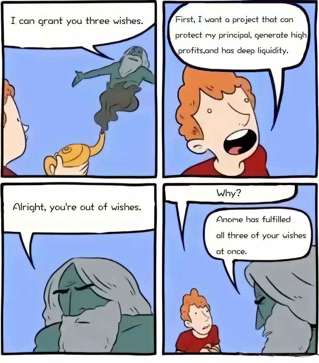 A: I can grant you three wishes.

B: First, I want a project that can protect my principal, generate high profits, and has deep liquidity.

A: Alright, you're out of wishes.

B: Why?

A: Anome has fulfilled all three of your wishes at once.

anome.xyz/?utm_source=x&…… 
#Anome