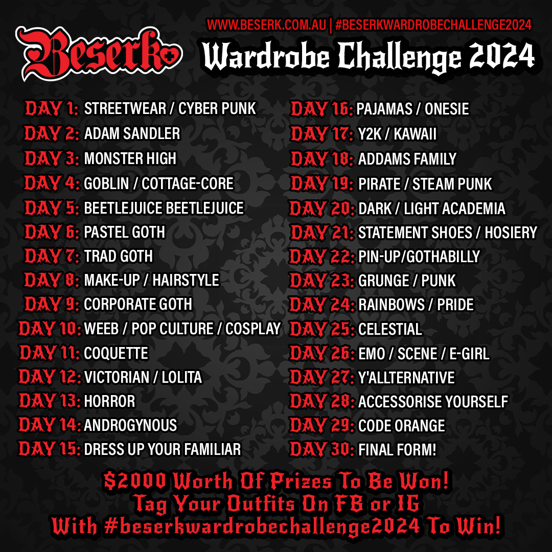 ✨ IT'S THAT TIME AGAIN! ✨
The Beserk Wardrobe Challenge is back for 2024! 🖤
For the month of September we hold a wardrobe challenge with a new theme daily and over $2000 of prizes to be won!

It's up to you if you want to participate every day or just for one! 🦇