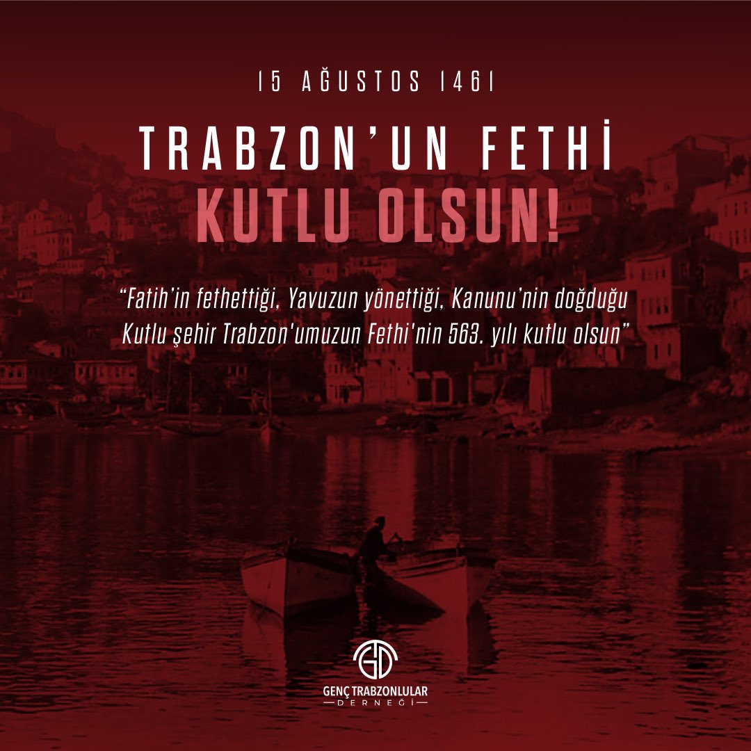“Fatih’in fethettiği, Yavuzun yönettiği, Kanunu’nin doğduğu Kutlu şehir Trabzon'umuzun Fethi'nin 563. yılı kutlu olsun”

#GençTrabzonlularDerneği