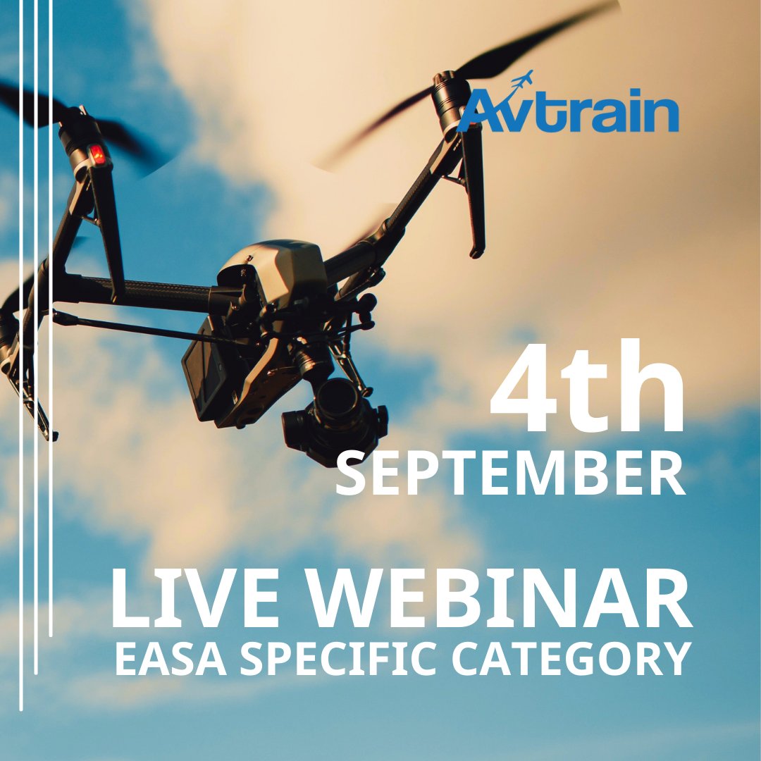 Complete your EASA "Remote Pilot Certificate of Theoretical Knowledge for STSs" through Avtrain and attend a Live Webinar on September 4th. We will cover all Specific Category requirements for drone operators and remote pilots. #remote #pilot #training #aviation #STS #UAS #UAV