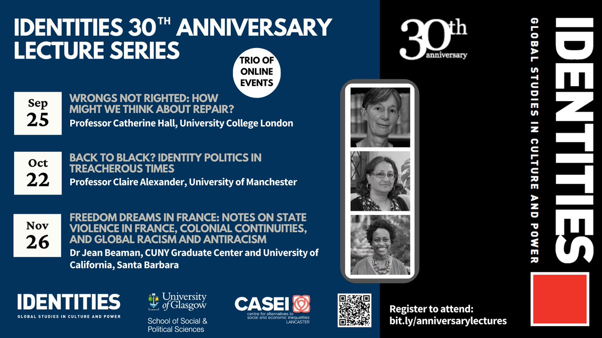 Identities: Global Studies in Culture and Power (@idjnl) on Twitter photo #Identities 30th Anniversary Lecture Series!
Register to attend our trio of Anniversary Lectures to mark Identities' 30 years:
📅 25 Sep - Prof Catherine Hall
📅 22 Oct - Prof Claire Alexander
📅 26 Nov - Dr Jean Beaman
<a href="/UofGSPS/">UofG Soc & Pol Sci</a> <a href="/UofGSocSci/">UofG Social Sciences</a>
eventbrite.com/cc/identities-… #Identities 30th Anniversary Lecture Series!
Register to attend our trio of Anniversary Lectures to mark Identities' 30 years:
📅 25 Sep - Prof Catherine Hall
📅 22 Oct - Prof Claire Alexander
📅 26 Nov - Dr Jean Beaman
<a href="/UofGSPS/">UofG Soc & Pol Sci</a> <a href="/UofGSocSci/">UofG Social Sciences</a>
eventbrite.com/cc/identities-…
