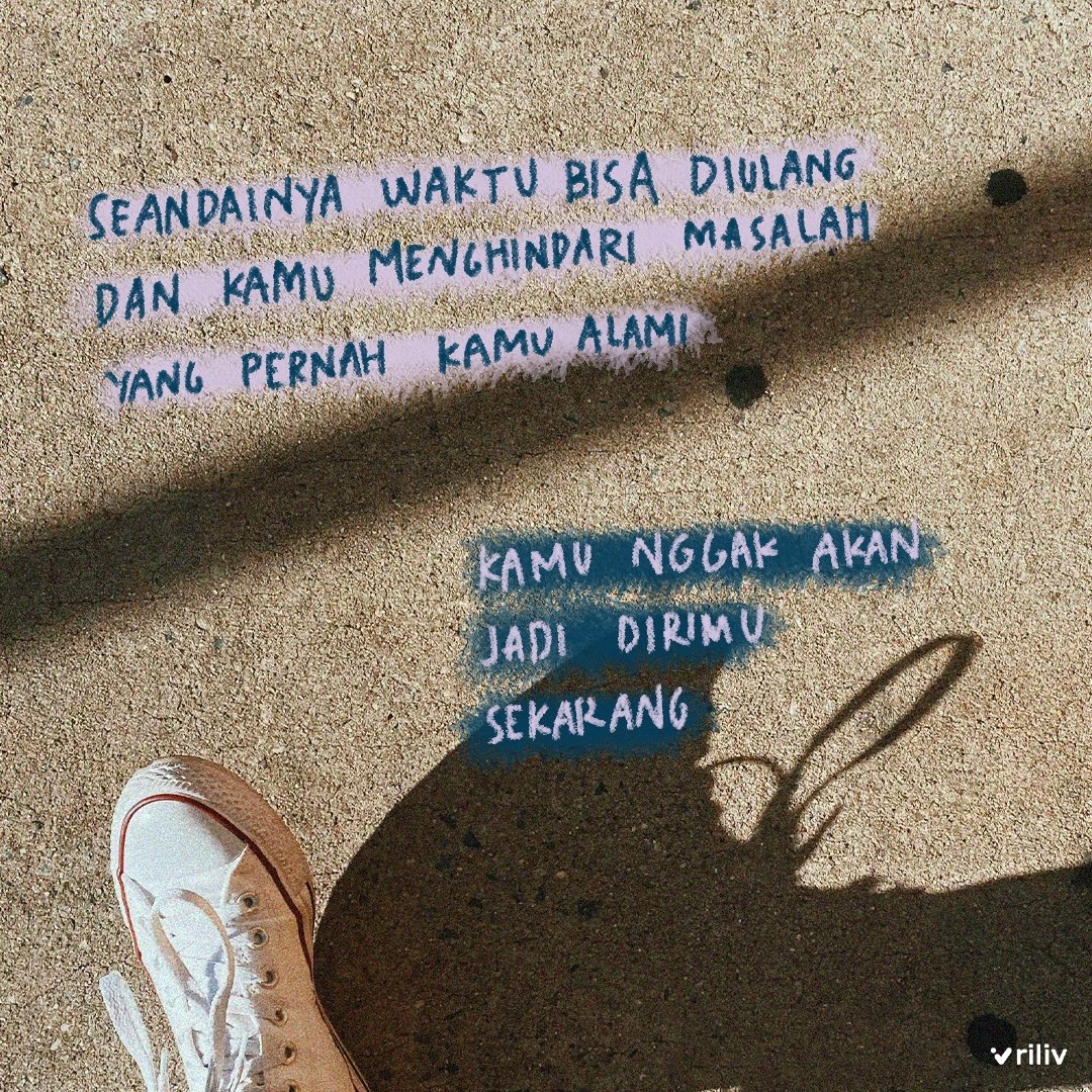 riliv_app's tweet photo. Semua yang kamu alami itu ngebentuk kamu, suka atau nggak, menghapus semua itu sama aja menghapus diri kamu. Setuju gak? https://t.co/Zu7fa5eWoD