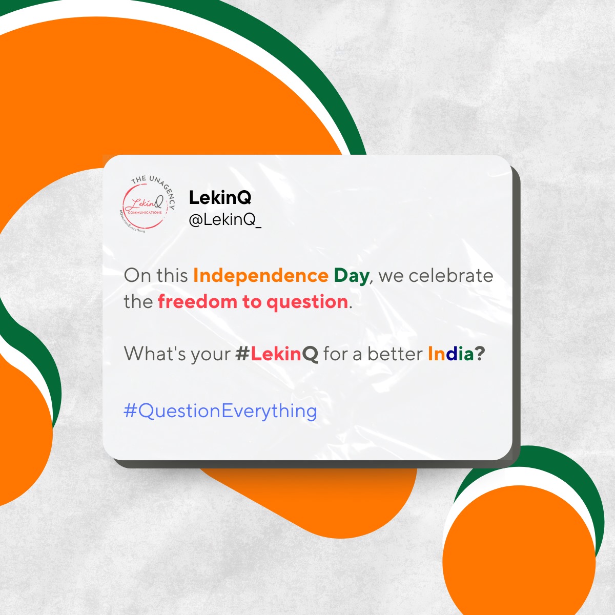 Let's pledge to #QuestionEverything.

#IndependenceDayIndia #Independence #freedom #LekinQ
